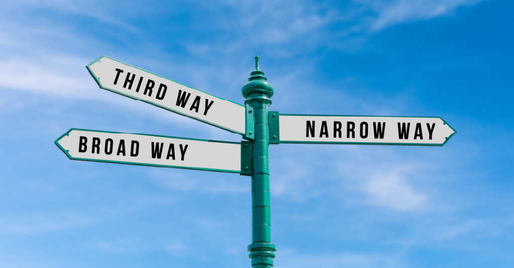 A signpost with one sign showing the Narrow Way, one showing the Broad Way, and the other in between, the Third Way.